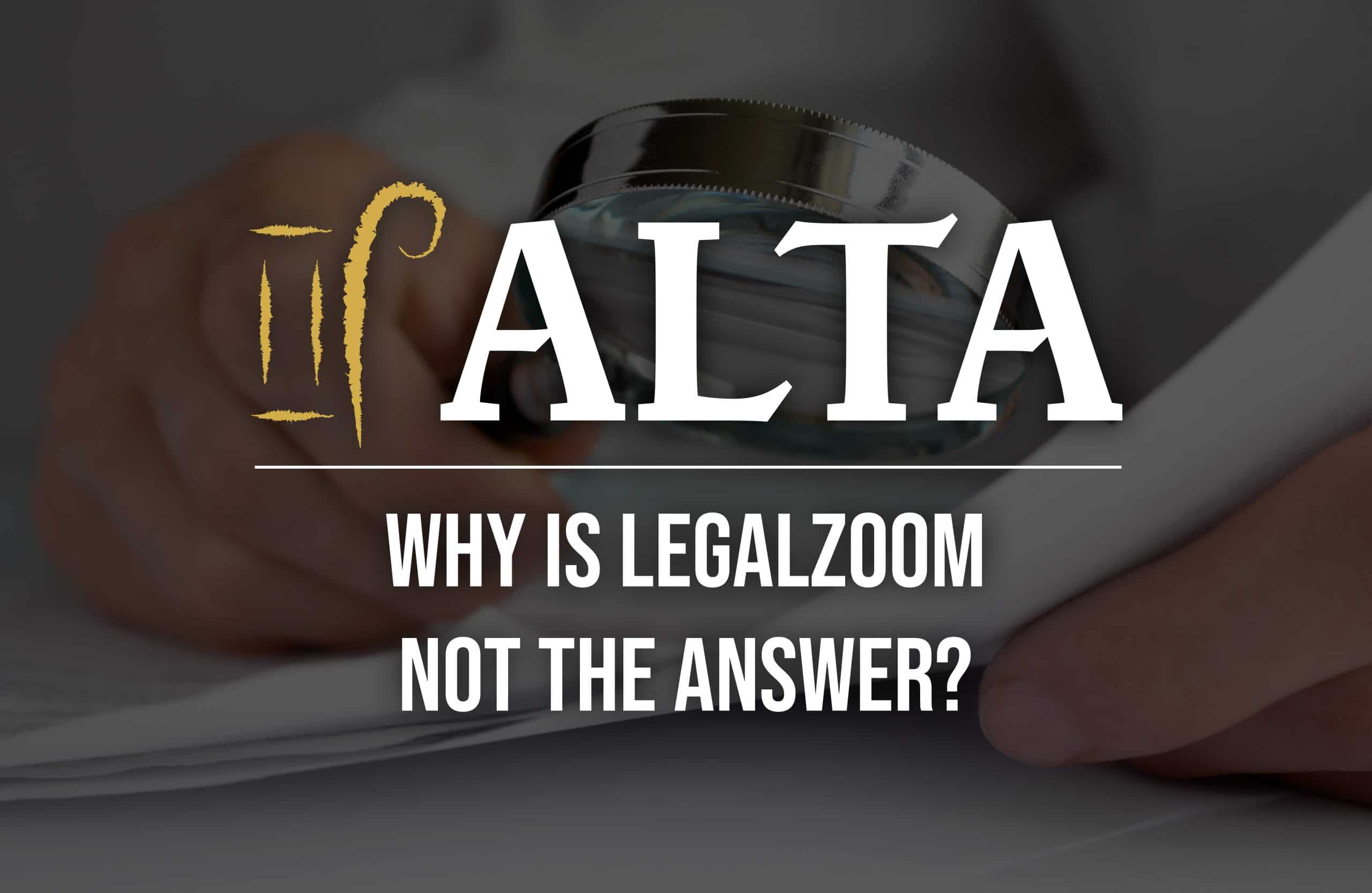 Why is LegalZoom Not The Answer? ALTA Estate Planning Attorneys