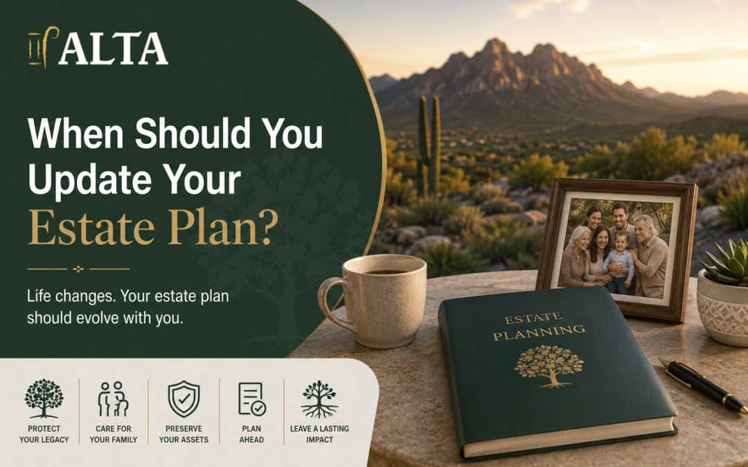 Important Life Events That May Require an Update to Your Estate Plan